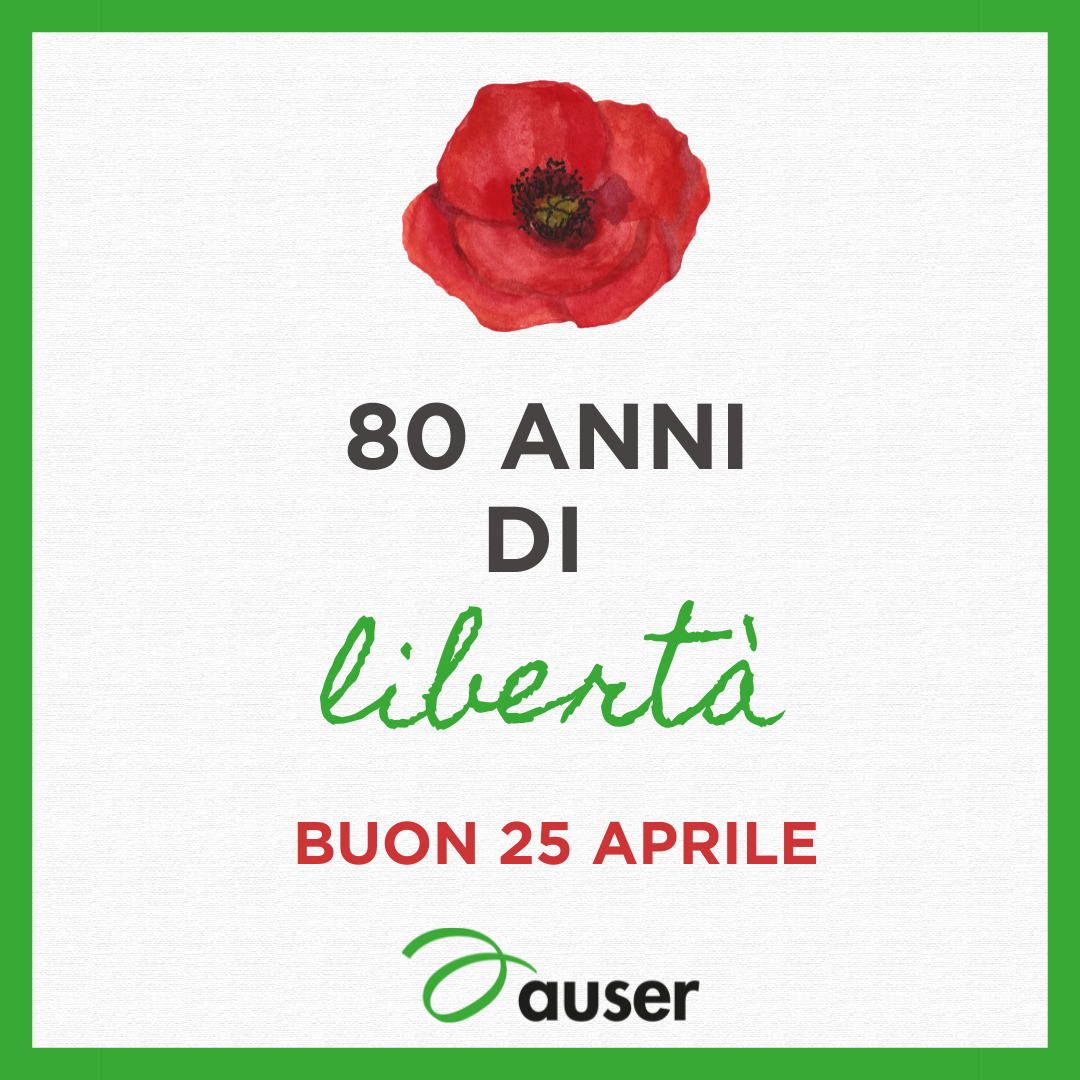 80 anni di libertà - festa della liberazione - 25 aprile 2025